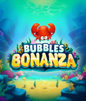 Bubbles Bonanza