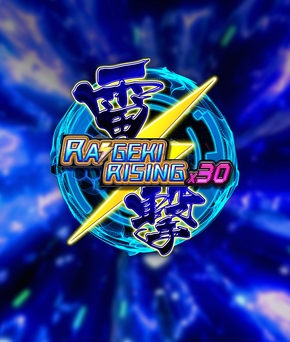 Raigeki Rising X30