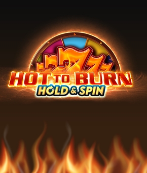 Hot to Burn Hold and Spin