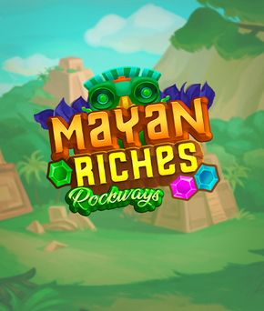 Mayan Riches. Rockways