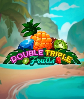 Double Triple Fruits