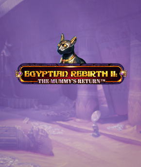 Egyptian Rebirth II - The Mummy's Return