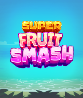 Super Fruit Smash
