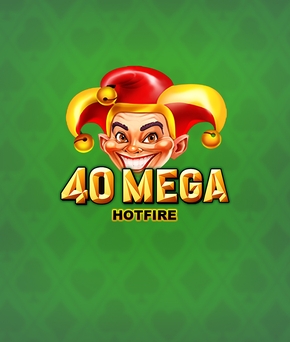 40 Mega Hotfire