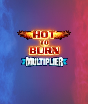 Hot to Burn Multiplier