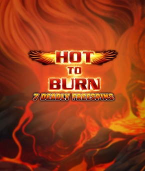 Hot to Burn – 7 Deadly Free Spins