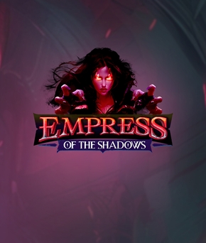 Empress of The Shadows