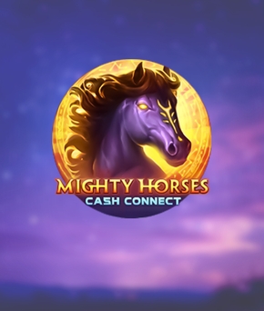Mighty Horses: Cash Connect