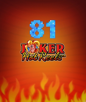 81 Joker Hot Reels