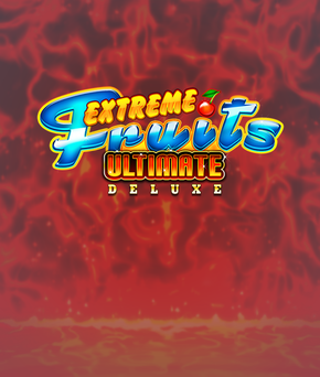 Extreme Fruits Ultimate Deluxe