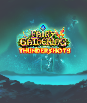 Fairy Gathering: Thundershots