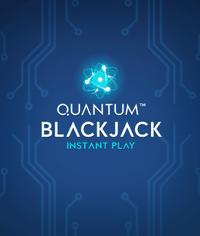 Quantum Blackjack Plus Instant Play