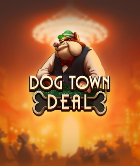 Dog Town Deal