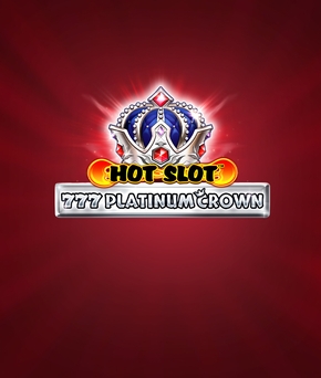 Hot Slot 777 Platinum Crown