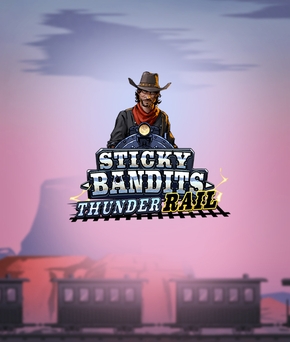 Sticky Bandits Thunder Rail