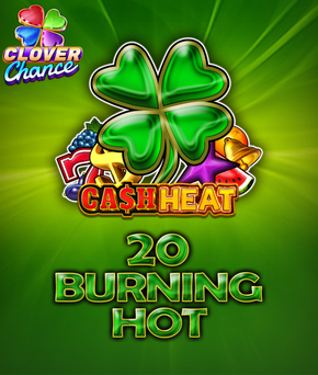 20 Burning Hot Cash Heat