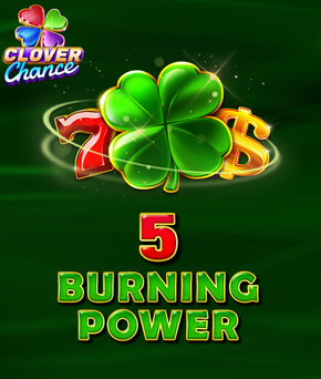 5 Burning Power