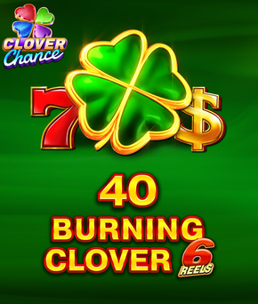 40 Burning Clover 6 Reels