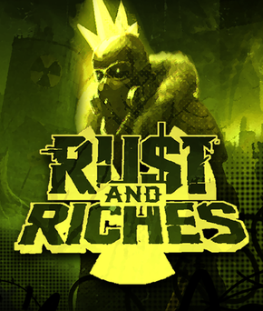 Rust and Riches