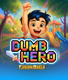Dumb Hero Fusion Reels