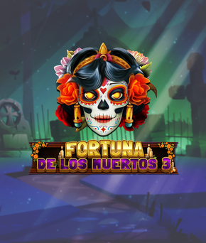 Fortuna De Los Muertos 3