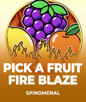 Pick a Fruit - Fire Blaze