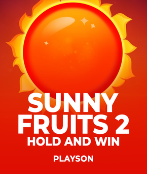 Sunny Fruits 2: Hold and Win