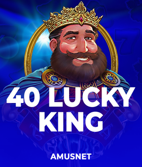 40 Lucky King