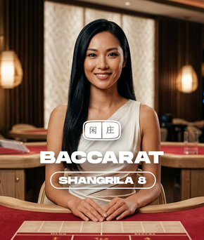 Shangrila Baccarat 8