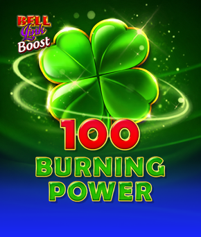 100 Burning Power